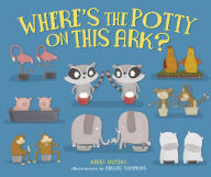 Title: Where's the Potty on This Ark?, Author: Kerry Olitzky