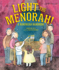 Title: Light the Menorah!: A Hanukkah Handbook, Author: Jacqueline Jules