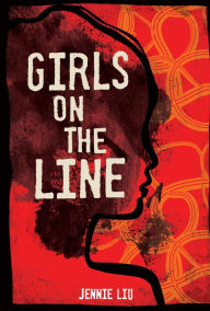 Title: Girls on the Line, Author: Jennie Liu