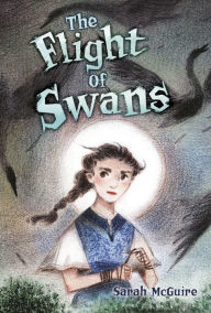 Title: The Flight of Swans, Author: Sarah McGuire