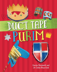 Title: Duct Tape Purim, Author: Jill Colella Bloomfield