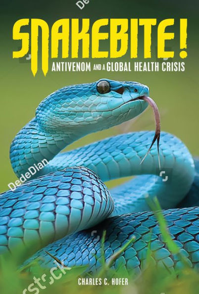 Snakebite!: Antivenom and a Global Health Crisis