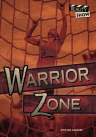 Title: Warrior Zone, Author: Kristen SaBerre