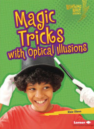 Title: Magic Tricks with Optical Illusions, Author: Elsie Olson