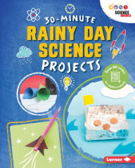 Title: 30-Minute Rainy Day Science Projects, Author: Loren Bailey