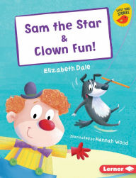 Title: Sam the Star & Clown Fun!, Author: Elizabeth Dale