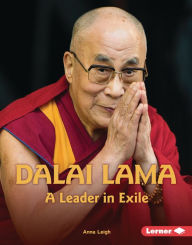 Title: Dalai Lama: A Leader in Exile, Author: Anna Leigh