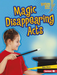Title: Magic Disappearing Acts, Author: Elsie Olson