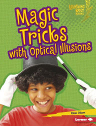 Title: Magic Tricks with Optical Illusions, Author: Elsie Olson