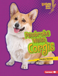 Title: Pembroke Welsh Corgis, Author: Candice Ransom