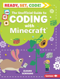 Title: The Unofficial Guide to Coding with Minecraft, Author: Álvaro Scrivano