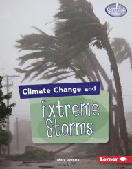 Title: Climate Change and Extreme Storms, Author: Mary Dykstra