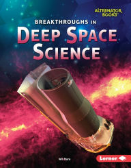 Title: Breakthroughs in Deep Space Science, Author: Wil Mara