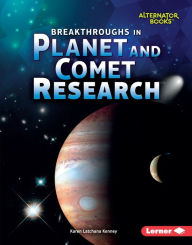 Title: Breakthroughs in Planet and Comet Research, Author: Karen Latchana Kenney