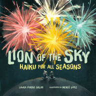 Title: Lion of the Sky: Haiku for All Seasons, Author: Laura Purdie Salas