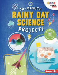 Title: 30-Minute Rainy Day Science Projects, Author: Loren Bailey