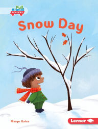 Title: Snow Day, Author: Margo Gates