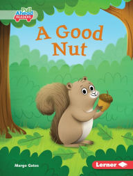Title: A Good Nut, Author: Margo Gates