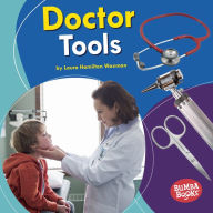 Title: Doctor Tools, Author: Laura Hamilton Waxman