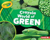 Title: Crayola ® World of Green, Author: Mari Schuh