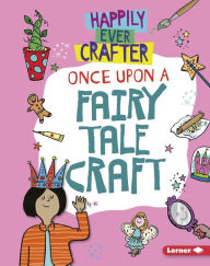 Title: Once Upon a Fairy Tale Craft, Author: Annalees Lim