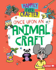 Title: Once Upon an Animal Craft, Author: Annalees Lim