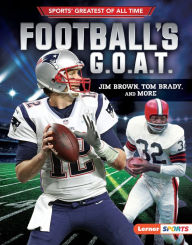 Title: Football's G.O.A.T.: Jim Brown, Tom Brady, and More, Author: Joe Levit