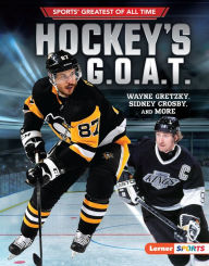 Title: Hockey's G.O.A.T.: Wayne Gretzky, Sidney Crosby, and More, Author: Jon M. Fishman