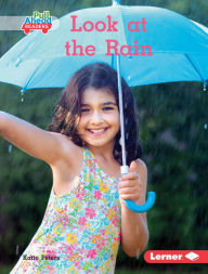 Title: Look at the Rain, Author: Katie Peters