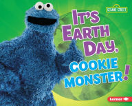 Title: It's Earth Day, Cookie Monster!, Author: Mary Lindeen