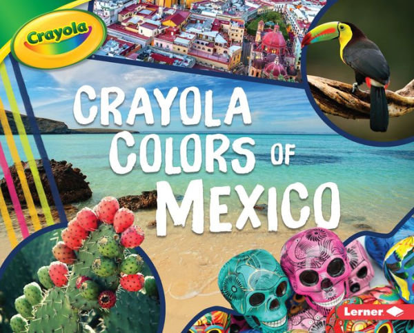 Crayola ® Colors of Mexico