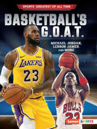 Title: Basketball's G.O.A.T.: Michael Jordan, LeBron James, and More, Author: Joe Levit