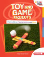 Toy and Game Projects: Making Slime, Flipping Bottles, and More