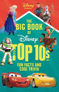 Title: The Big Book of Disney Top 10s: Fun Facts and Cool Trivia, Author: Jennifer Boothroyd