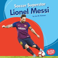 Title: Soccer Superstar Lionel Messi, Author: Jon M. Fishman