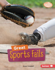 Title: Great Sports Fails, Author: Grace Campbell