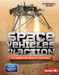 Title: Space Vehicles in Action (An Augmented Reality Experience), Author: Rebecca E. Hirsch