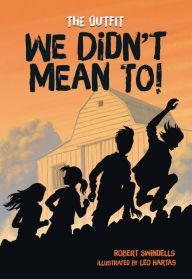 Title: We Didn't Mean To!, Author: Robert Swindells