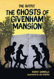 Title: The Ghosts of Givenham Mansion, Author: Robert Swindells