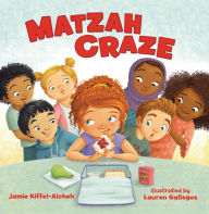 Title: Matzah Craze, Author: Jamie Kiffel-Alcheh