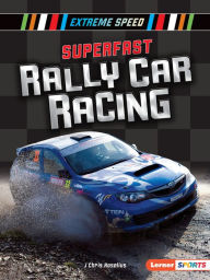 Title: Superfast Rally Car Racing, Author: J Chris Roselius