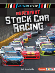 Title: Superfast Stock Car Racing, Author: Beth Bence Reinke