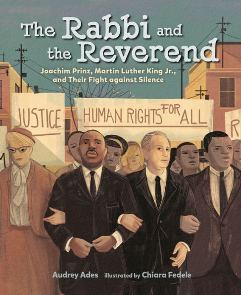 the Rabbi and Reverend: Joachim Prinz, Martin Luther King Jr., Their Fight against Silence