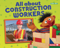 Title: All about Construction Workers, Author: Mari Schuh