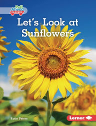 Title: Let's Look at Sunflowers, Author: Katie Peters