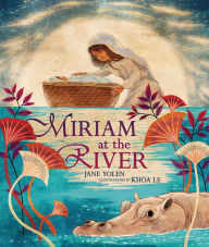 Title: Miriam at the River, Author: Jane Yolen