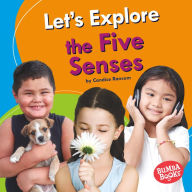 Title: Let's Explore the Five Senses, Author: Candice Ransom