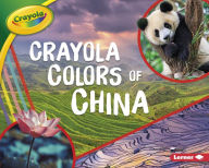 Title: Crayola ® Colors of China, Author: Mari Schuh