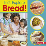 Title: Let's Explore Bread!, Author: Jill Colella