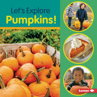 Title: Let's Explore Pumpkins!, Author: Jill Colella